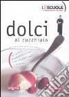 Dolci al cucchiaio libro