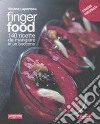 Finger food. 140 ricette da mangiare in un boccone libro di Lapertosa Viviana