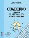 Quaderno d'esercizi per coltivare la gioia nelle vita quotidiana libro di Van Stappen Anne