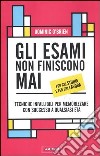 Gli esami non finiscono mai libro