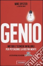 Genio. Metodi e tecniche infallibili per potenziare la vostra mente libro