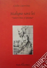 Maligno sarà lei. Intervista a Satana