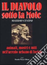 Il diavolo sotto la Mole libro