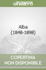 Alba (1848-1898)
