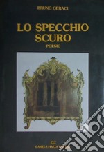 Lo specchio scuro libro