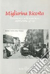 Migliarina ricorda. Testimonianze sulla resistenza e deportazione '43-'45 libro