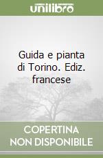 Guida e pianta di Torino. Ediz. francese