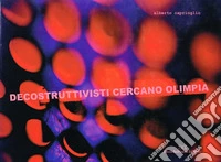 Decostruttivisti cercano Olimpia