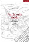 Parole sulla strada libro