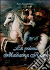 La prima madama reale. La vita di Cristina di Francia, duchessa di Savoia e regina di Cipro, 1606-1663 libro di Stoisa Comoglio Renata