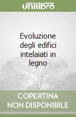 Evoluzione degli edifici intelaiati in legno libro