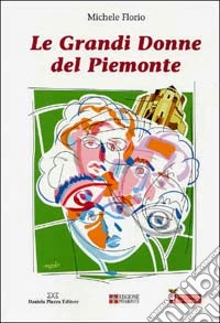 Le grandi donne del Piemonte libro