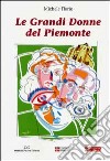 Le grandi donne del Piemonte libro