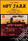 Hot jazz. Con CD Audio. Vol. 2: La scuola Dixieland. Genesi-sviluppo-revival libro di Lombardi Giorgio