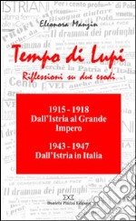 Tempo di lupi. Riflessioni su due esodi libro