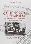 Canti popolari piemontesi. Dal Piemonte all'Europa. Con CD Audio. Vol. 3: A la matin bonora. Canti del lavoro e del carnevale libro