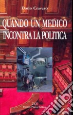 Quando un medico incontra la politica libro