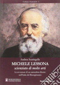 Michele Lessona. Scienziato di molte arti libro