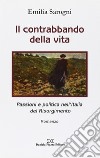 Il contrabbando della vita libro di Sarogni Emilia