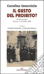 Carolina Invernizio. Il gusto del proibito? Atti del Convegno (Govone, 13-14 ottobre 2006)