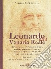 Leonardo alla Venaria Reale. Ediz. illustrata libro di Scaringella Andrea