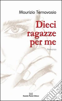 Dieci ragazze per me libro