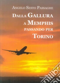 Dalla Gallura a Memphis passando per Torino libro