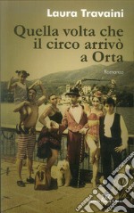 Quella volta che il circo arrivò a Orta