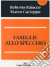 Famiglie allo specchio libro di Baiocco Roberto Cacioppo Marco