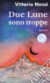 Due lune sono troppe libro