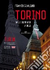 Torino. Dalle olimpiadi a oggi. Ediz. italiana e inglese libro