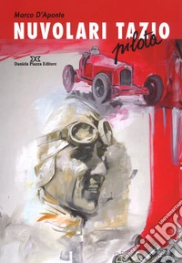 Nuvolari Tazio. Pilota libro