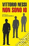 Non sono io libro