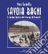 Savoia Bagni. La Torino fluviale del principe di Piemonte libro di Ramella Dino