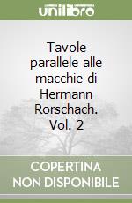 Tavole parallele alle macchie di Hermann Rorschach. Vol. 2 libro