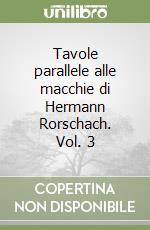 Tavole parallele alle macchie di Hermann Rorschach. Vol. 3 libro