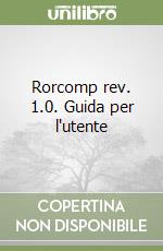 Rorcomp rev. 1.0. Guida per l'utente