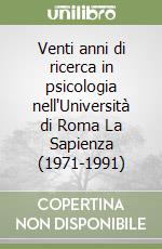 Venti anni di ricerca in psicologia nell'Università di Roma La Sapienza (1971-1991) libro