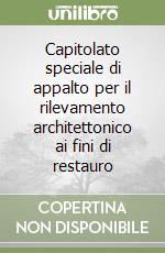 Capitolato speciale di appalto per il rilevamento architettonico ai fini di restauro libro