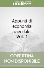 Appunti di economia aziendale. Vol. 1 libro