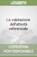 La valutazione dell'attività referenziale libro