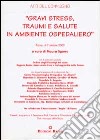 Gravi stress, traumi e salute in ambiente ospedaliero libro di Sgarro M. (cur.)