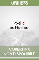 Pixel di architettura libro