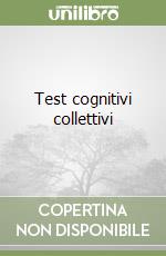 Test cognitivi collettivi