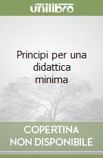 Principi per una didattica minima libro