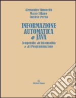 Informazione automatica e Java. Compendio di informatica e di programmazione