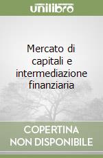 Mercato di capitali e intermediazione finanziaria libro