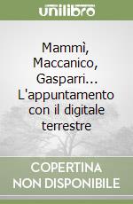 Mammì, Maccanico, Gasparri... L'appuntamento con il digitale terrestre