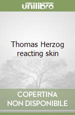 Thomas Herzog reacting skin