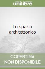 Lo spazio architettonico libro